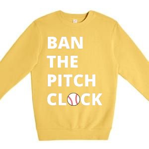 Ban The Pitch Clock In Baseball Show Your Support Premium Crewneck Sweatshirt