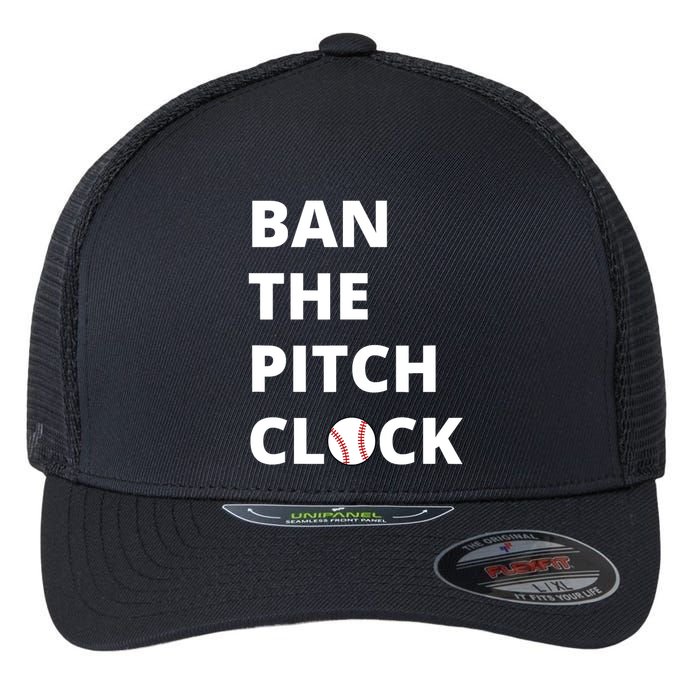 Ban The Pitch Clock In Baseball Show Your Support Flexfit Unipanel Trucker Cap