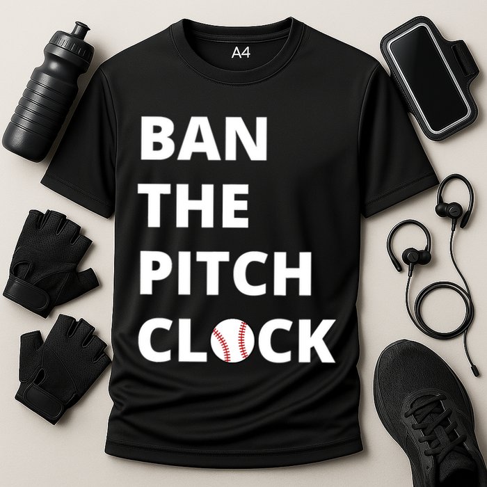 Ban The Pitch Clock In Baseball Show Your Support Performance Shirt