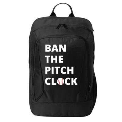 Ban The Pitch Clock In Baseball Show Your Support City Backpack