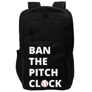 Ban The Pitch Clock In Baseball Show Your Support Impact Tech Backpack