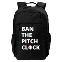 Ban The Pitch Clock In Baseball Show Your Support Backpack