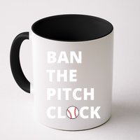 Ban The Pitch Clock In Baseball Show Your Support Mug