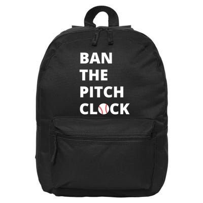 Ban The Pitch Clock In Baseball Show Your Support 16 in Basic Backpack