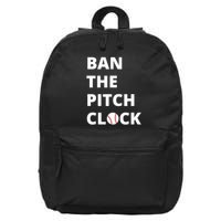 Ban The Pitch Clock In Baseball Show Your Support 16 in Basic Backpack
