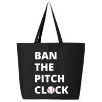Ban The Pitch Clock In Baseball Show Your Support 25L Jumbo Tote
