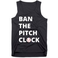 Ban The Pitch Clock In Baseball Show Your Support Tank Top