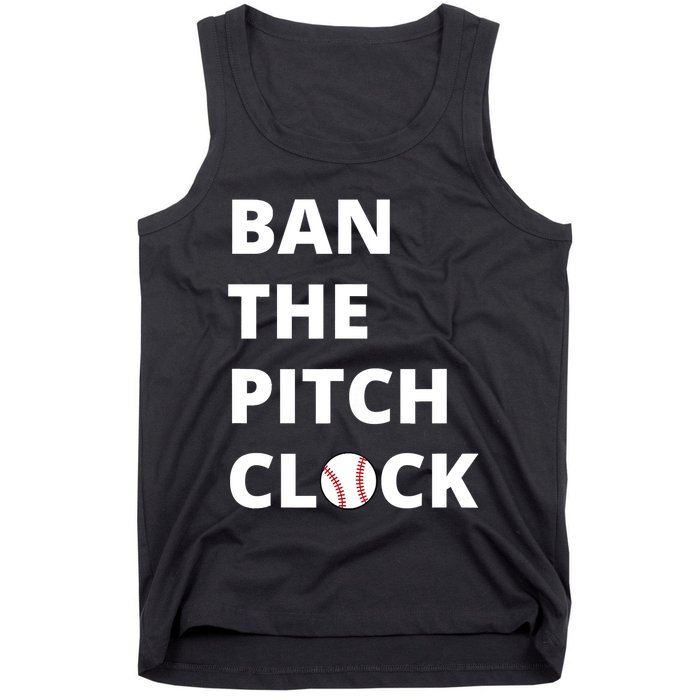Ban The Pitch Clock In Baseball Show Your Support Tank Top
