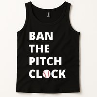 Ban The Pitch Clock In Baseball Show Your Support Tank Top