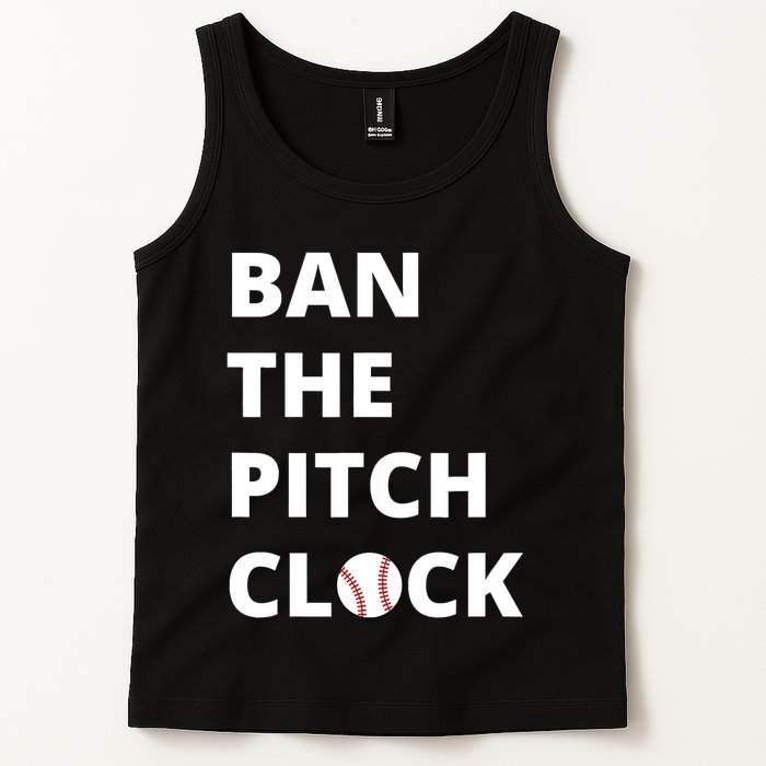 Ban The Pitch Clock In Baseball Show Your Support Tank Top