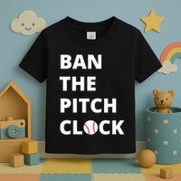 Ban The Pitch Clock In Baseball Show Your Support Toddler T-Shirt