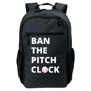 Ban The Pitch Clock In Baseball Show Your Support Daily Commute Backpack