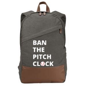 Ban The Pitch Clock In Baseball Show Your Support Cotton Canvas Backpack