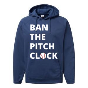 Ban The Pitch Clock In Baseball Show Your Support Performance Fleece Hoodie