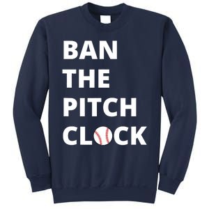 Ban The Pitch Clock In Baseball Show Your Support Sweatshirt