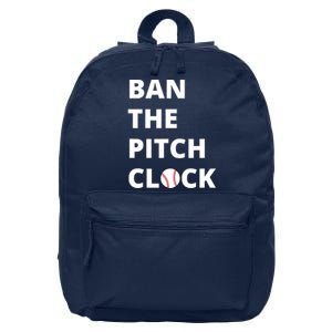 Ban The Pitch Clock In Baseball Show Your Support 16 in Basic Backpack