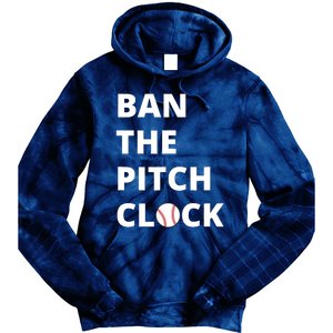 Ban The Pitch Clock In Baseball Show Your Support Tie Dye Hoodie