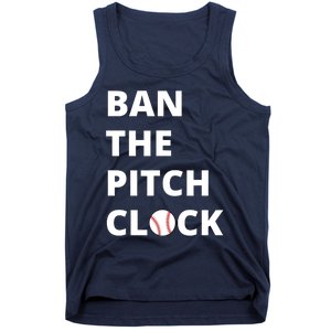 Ban The Pitch Clock In Baseball Show Your Support Tank Top