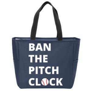 Ban The Pitch Clock In Baseball Show Your Support Zip Tote Bag