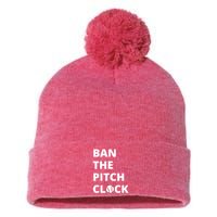 Ban The Pitch Clock In Baseball Show Your Support Pom Pom 12in Knit Beanie