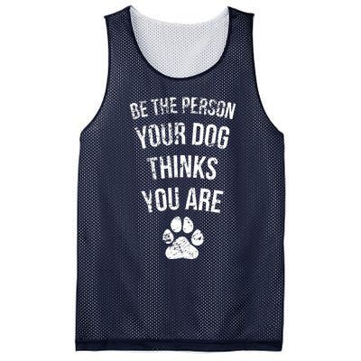 Be the Person Your Dog Thinks You Are Funny Sweet Pet Gift Mesh Reversible Basketball Jersey Tank