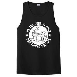 Be The Person Your Dog Thinks You Are PosiCharge Competitor Tank