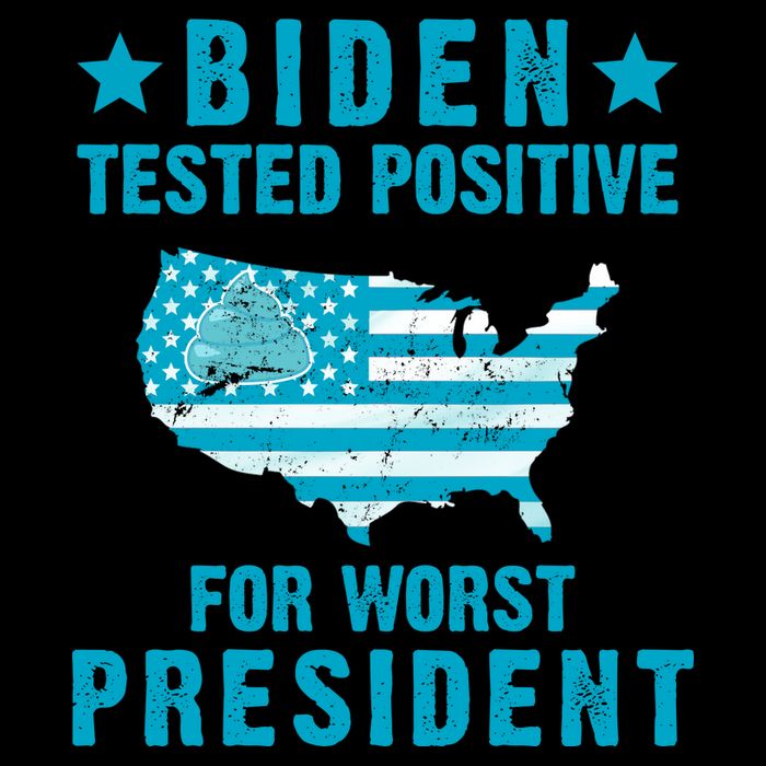 Biden Tested Positive For The Worst President Button
