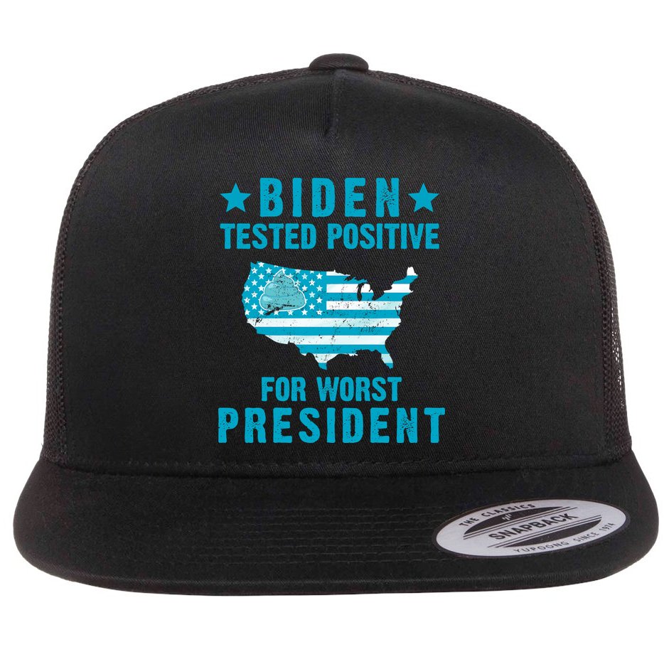 Biden Tested Positive For The Worst President Flat Bill Trucker Hat