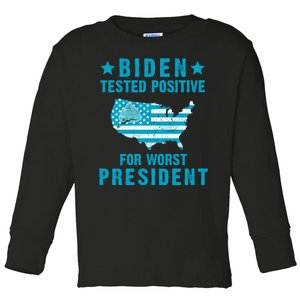 Biden Tested Positive For The Worst President Toddler Long Sleeve Shirt