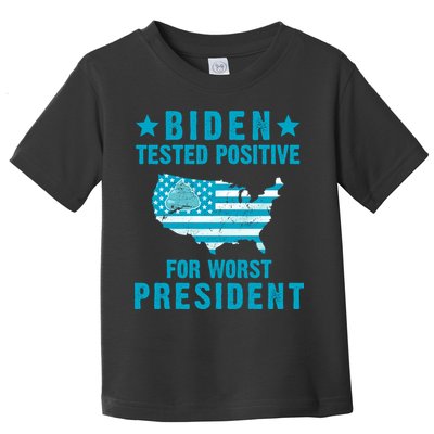 Biden Tested Positive For The Worst President Toddler T-Shirt