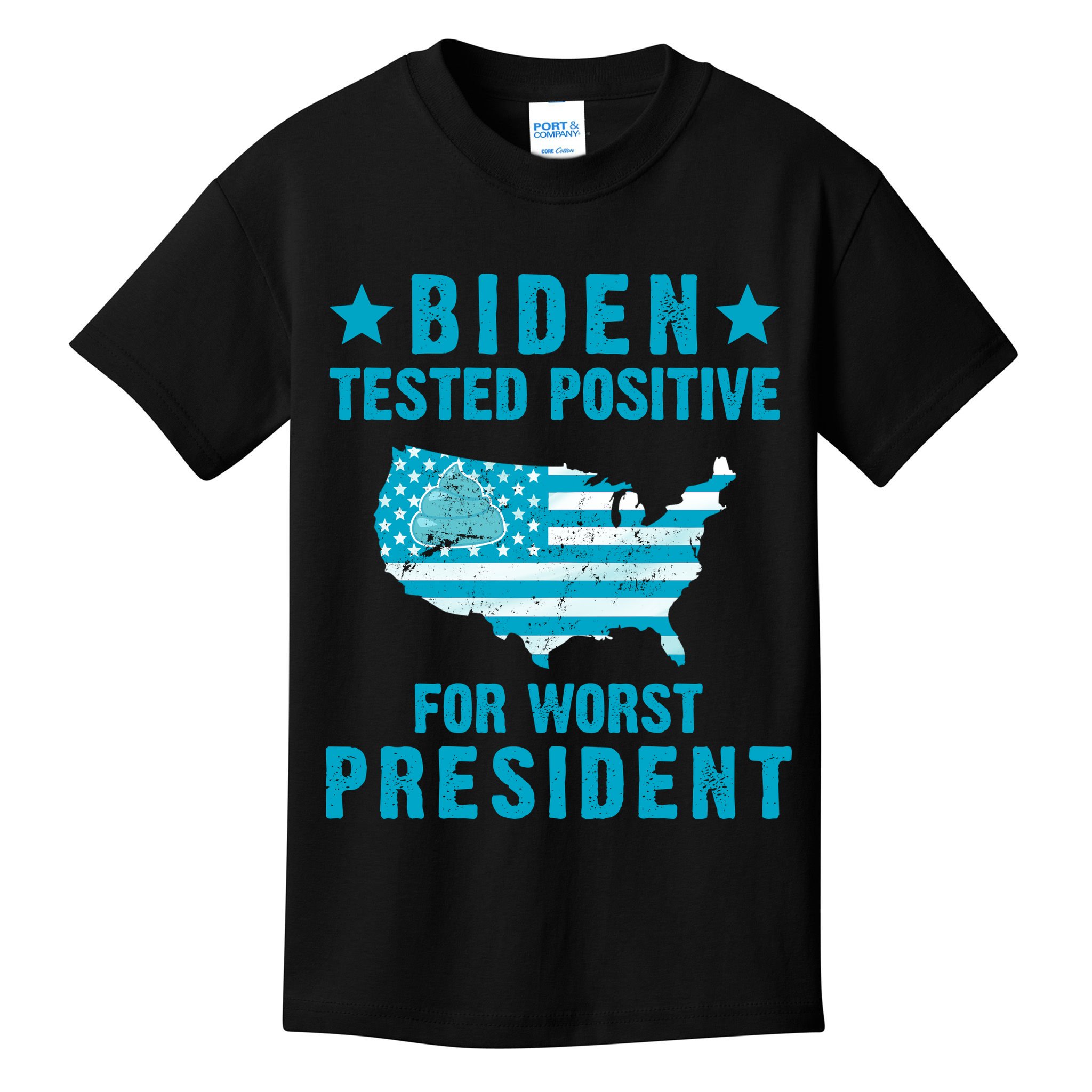 Biden Tested Positive For The Worst President Kids T-Shirt