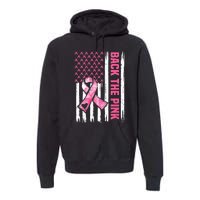 Back The Pink Warrior Flag American Breast Cancer Awareness Premium Hoodie