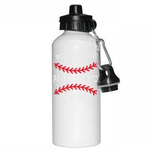 Born To Play Baseball Forced To Go To School Gift Aluminum Water Bottle