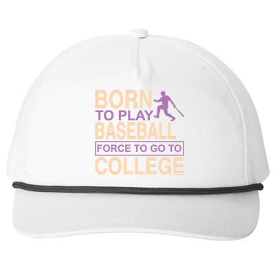 Born To Play Baseball Force To Go To College Snapback Five-Panel Rope Hat