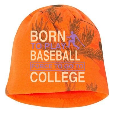 Born To Play Baseball Force To Go To College Kati - Camo Knit Beanie