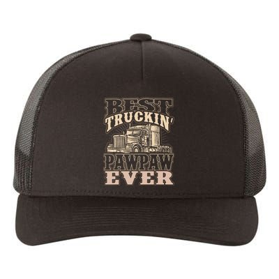 Best Truckin Pawpaw Ever Vinatge Trucker Fathers Day Gift Yupoong Adult 5-Panel Trucker Hat