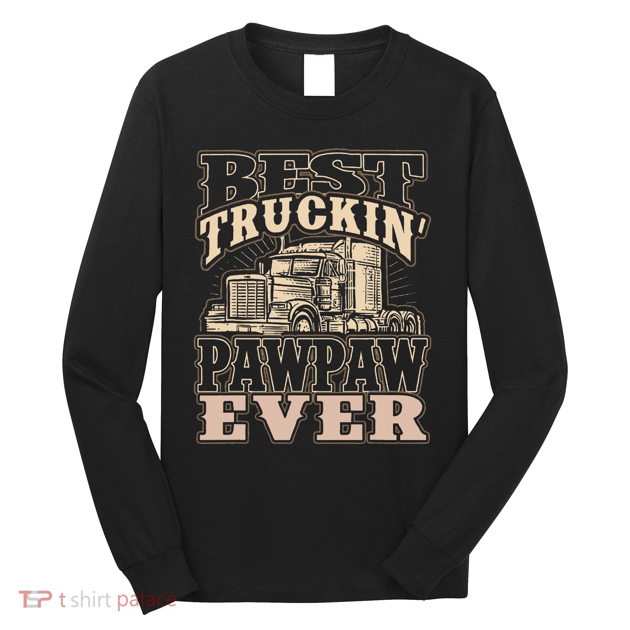 Best Truckin Pawpaw Ever Vinatge Trucker Fathers Day Gift Long Sleeve Shirt