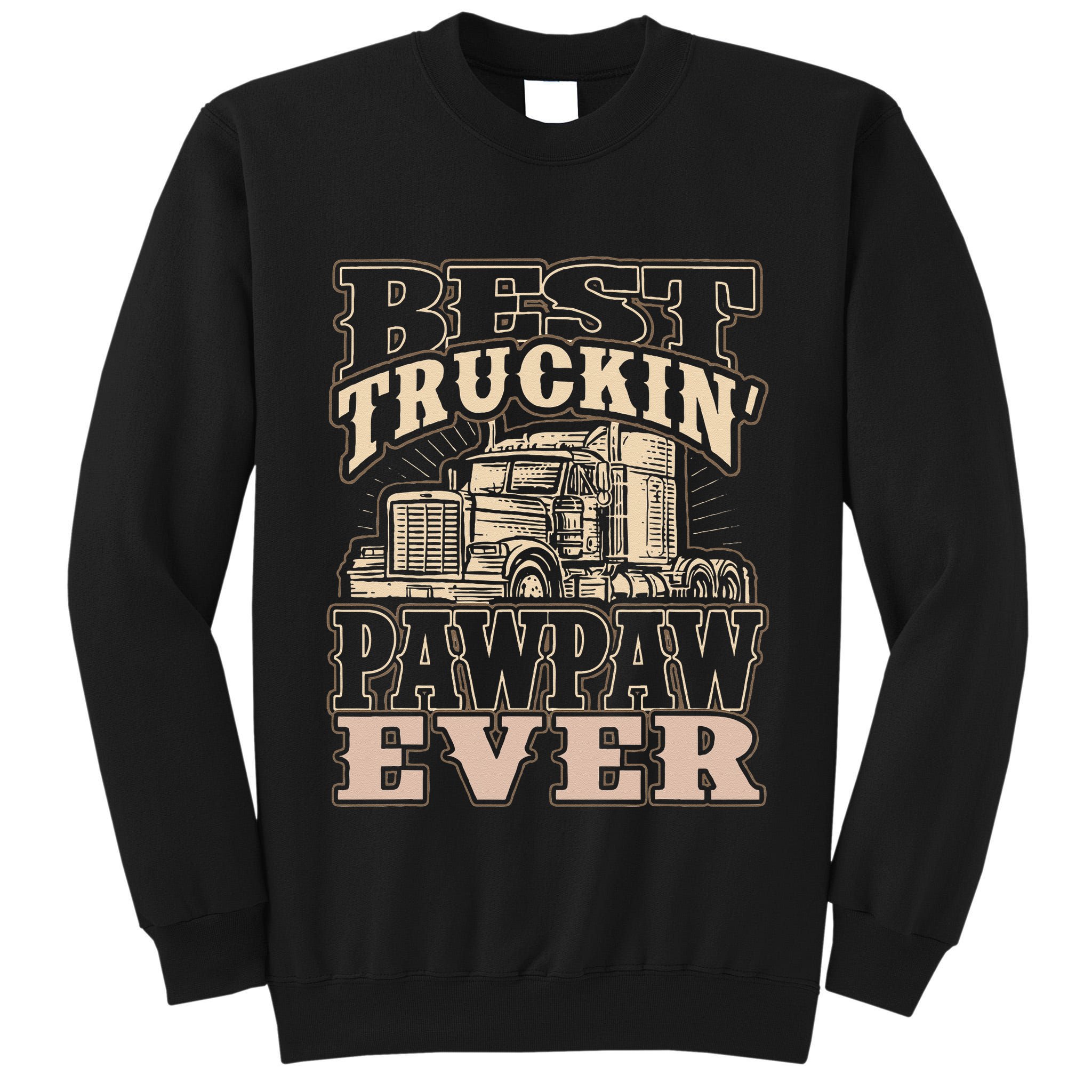 Best Truckin Pawpaw Ever Vinatge Trucker Fathers Day Gift Tall Sweatshirt