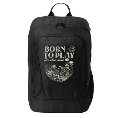 Born To Play In The Dirt City Backpack
