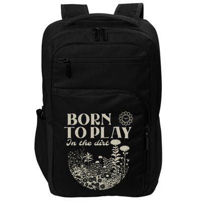 Born To Play In The Dirt Impact Tech Backpack