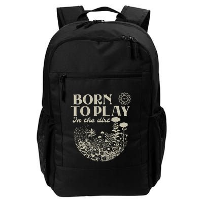 Born To Play In The Dirt Backpack