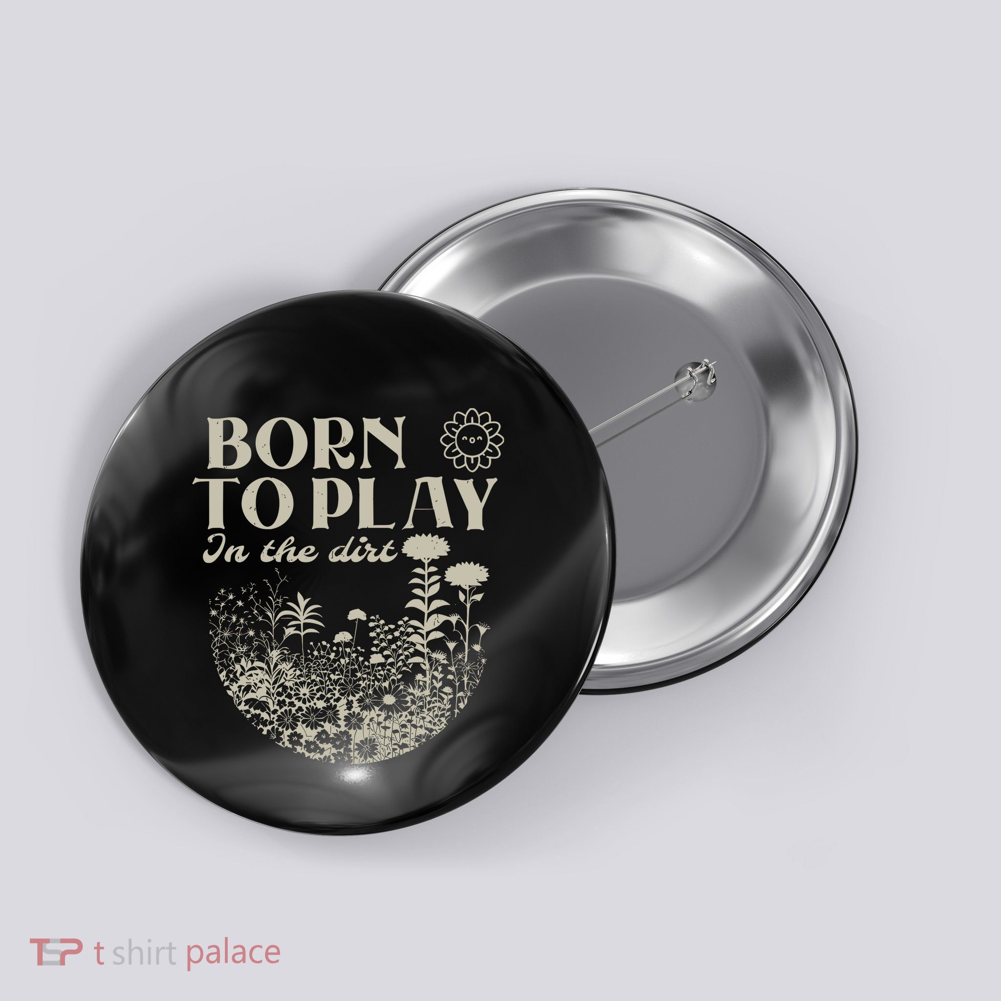 Born To Play In The Dirt Button
