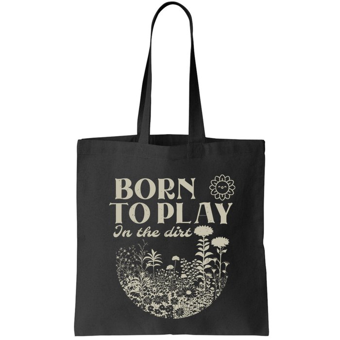 Born To Play In The Dirt Bag