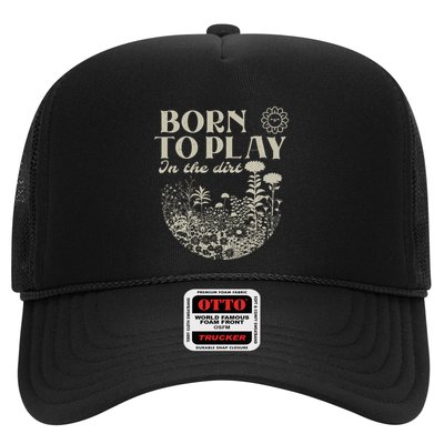 Born To Play In The Dirt Trucker Hat