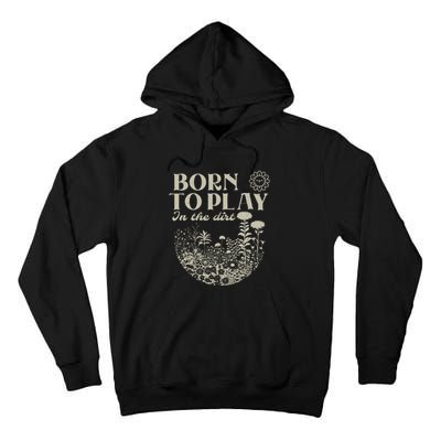 Born To Play In The Dirt Tall Hoodie