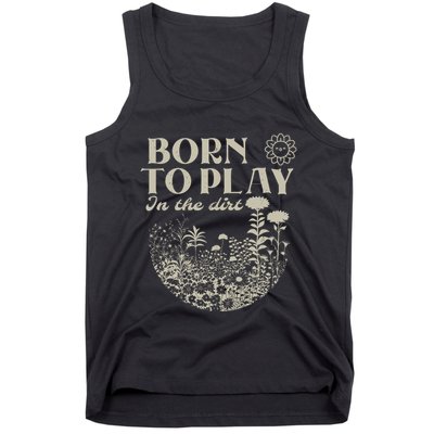 Born To Play In The Dirt Tank Top