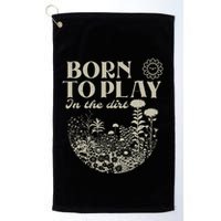 Born To Play In The Dirt Golf Towel