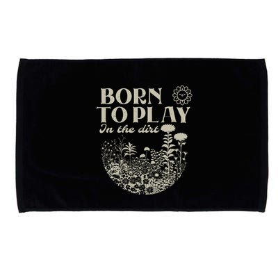 Born To Play In The Dirt Microfiber Hand Towel