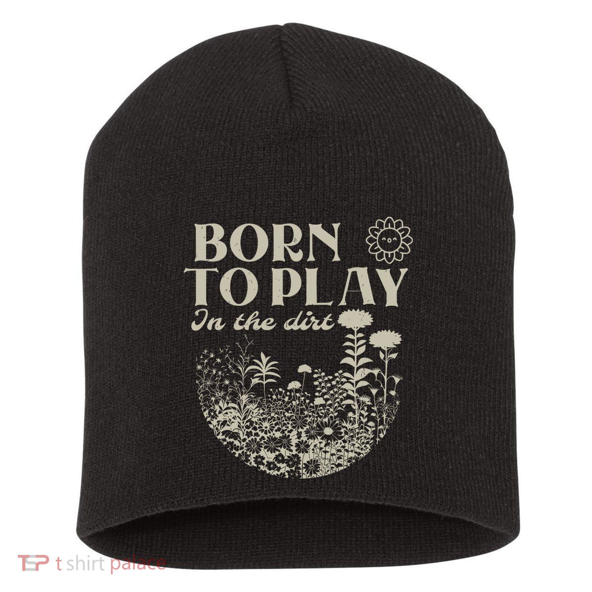 Born To Play In The Dirt Short Acrylic Beanie