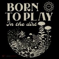 Born To Play In The Dirt Short Acrylic Beanie